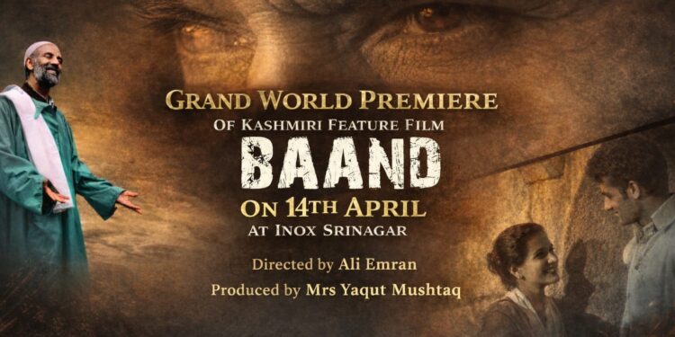 A Milestone in Kashmiri Cinema: Grand World Premiere of “Baand” in Srinagar